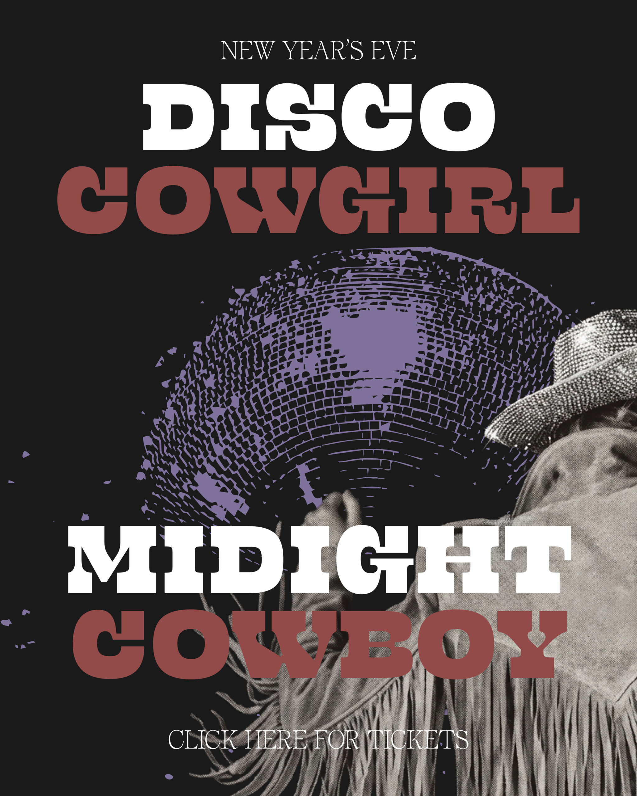 New Year's Eve Disco Cowgirl, Midnight Cowboy Part, Click for tickets